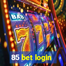 85 bet login